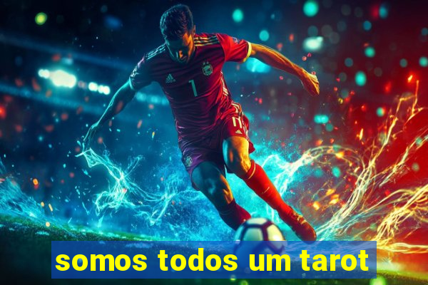 somos todos um tarot